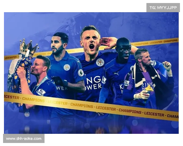 莱斯特城再演奇迹神话，英超赛场精彩不断